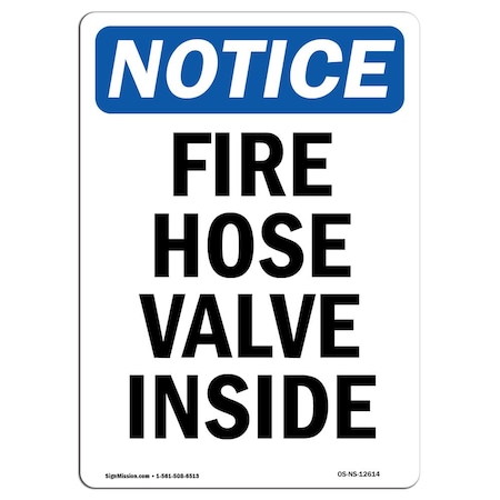 OSHA Notice Sign, Fire Hose Valve Inside, 14in X 10in Rigid Plastic